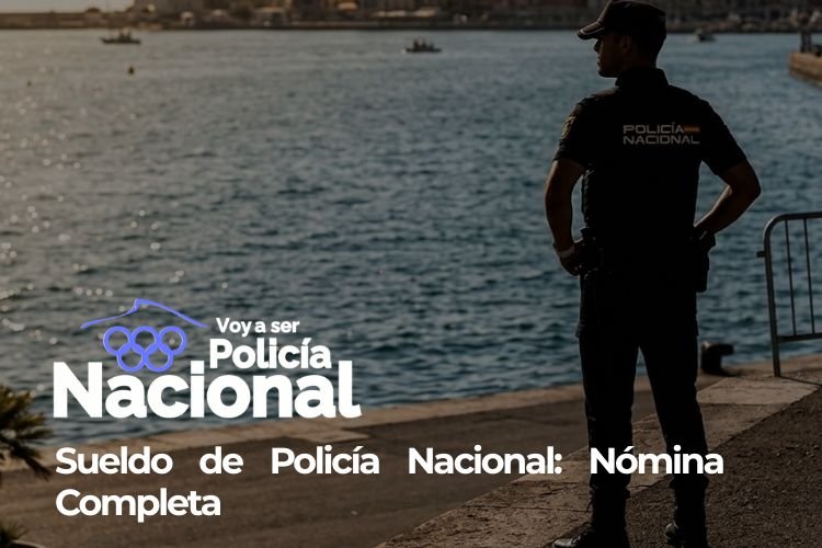 sueldo de policía nacional